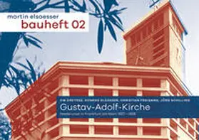 Schilling / Freigang / Dreysse |  Gustav-Adolf-Kirche. Niederursel in Frankfurt am Maoin 1927-1928 | Buch |  Sack Fachmedien