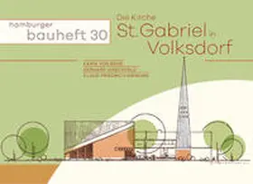 Hirschfeld / von Behr / Dierking |  Die Kirche St. Gabriel in Volksdorf | Buch |  Sack Fachmedien