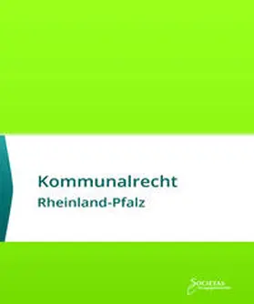 Societas Verlag (Hrsg.) |  Kommunalrecht Rheinland-Pfalz | Buch |  Sack Fachmedien