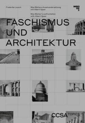 Wüstenrot Stiftung / Center for Critical Studies in Architecture CCSA / Lausch |  Faschismus und Architektur | Buch |  Sack Fachmedien