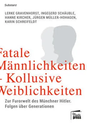 Gravenhorst / Schäuble / Kircher |  Fatale Männlichkeiten - Kollusive Weiblichkeiten | Buch |  Sack Fachmedien