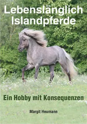 Heumann |  Lebenslänglich Islandpferde | Buch |  Sack Fachmedien