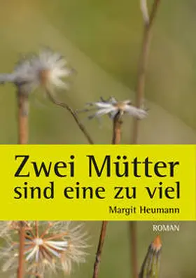 Margit |  Zwei Mütter sind eine zu viel | Buch |  Sack Fachmedien