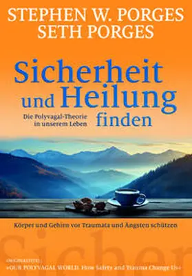 Porges |  Sicherheit und Heilung finden | Buch |  Sack Fachmedien