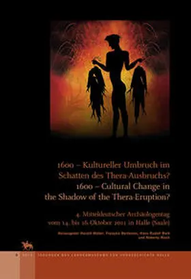 Meller / Bertemes / Bork |  1600 - Kultureller Umbruch im Schatten des Thera-Ausbruchs? / 1600 – Cultural Change in the shadow oft he Thera-Eruption? (Tagungen des Landesmuseums für Vorgeschichte Halle 9) | Buch |  Sack Fachmedien