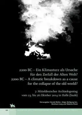 Arz / Jung / Meller |  2200 BC - Ein Klimasturz als Ursache für den Zerfall der alten Welt / 2200 BC - A climatic breakdown as a couse for the collapse of the old world? (Tagungen des Landesmuseums für Vorgeschichte Halle 12) | Buch |  Sack Fachmedien