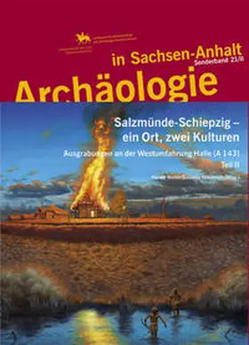 Meller / Friederich |  Salzmünde-Schiepzig – ein Ort, zwei Kulturen. Ausgrabungen an der Westumfahrung Halle A 143. Teil II (Archäologie in Sachsen Anhalt / Sonderb. 21/2) | Buch |  Sack Fachmedien