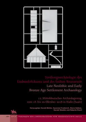 Meller / Friederich / Küßner |  Siedlungsarchäologie des Endneolithikums und der frühen Bronzezeit / Late Neolithic and Early Bronze Age Settlement Archeology (Tagungen des Landesmuseums für Vorgeschichte Halle 20) | Buch |  Sack Fachmedien