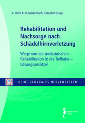 Ebert / Mackenbach / Reuther |  Rehabilitation und Nachsorge nach Schädelhirnverletzung | Buch |  Sack Fachmedien