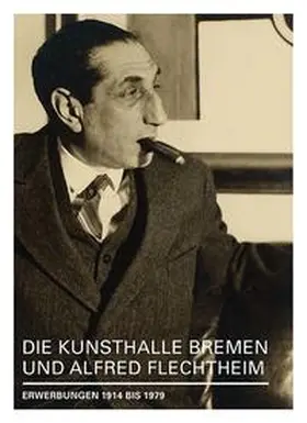 Hansen / Hohenfeld |  Die Kunsthalle Bremen und Alfred Flechtheim | Buch |  Sack Fachmedien