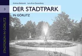 Bednarek / Dannenberg / Stadtverwaltung Görlitz, Tiefbau- und Grünflächenamt |  Der Stadtpark in Görlitz | Buch |  Sack Fachmedien