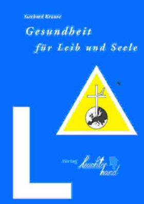 Krause |  Gesundheit für Leib und Seele | Buch |  Sack Fachmedien