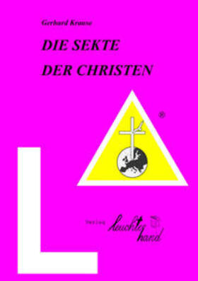 Krause |  DIE SEKTE DER CHRISTEN | Buch |  Sack Fachmedien