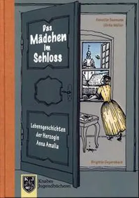 Seemann / Müller |  Das Mädchen im Schloss - Anna Amalia I | Buch |  Sack Fachmedien