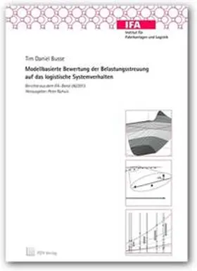 Busse |  Modellbasierte Bewertung der Belastungsstreuung auf das logistische Systemverhalten | Buch |  Sack Fachmedien