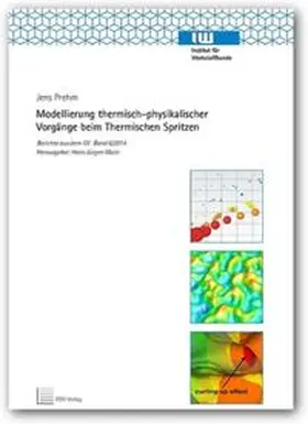 Prehm |  Modellierung thermisch-physikalischer Vorgänge beim Thermischen Spritzen | Buch |  Sack Fachmedien