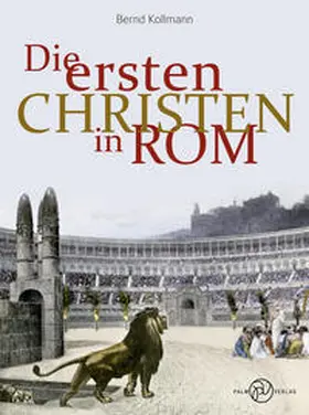 Kollmann |  Die ersten Christen in Rom | Buch |  Sack Fachmedien