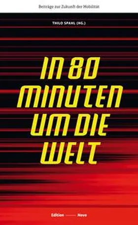 Spahl / Heller / Williams |  In 80 Minuten um die Welt | Buch |  Sack Fachmedien