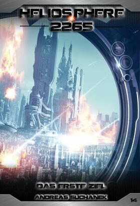 Suchanek |  Heliosphere 2265 - Band 14: Das erste Ziel (Science Fiction) | eBook | Sack Fachmedien