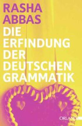 Abbas |  Die Erfindung der deutschen Grammatik | Buch |  Sack Fachmedien