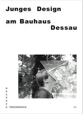 Stein / Klaus |  Junges Design am Bauhaus Dessau | Buch |  Sack Fachmedien