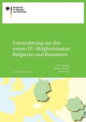Hanganu / Humpert / Kohls |  Zuwanderung aus den neuen EU-Mitgliedstaaten Bulgarien und Rumänien | Buch |  Sack Fachmedien