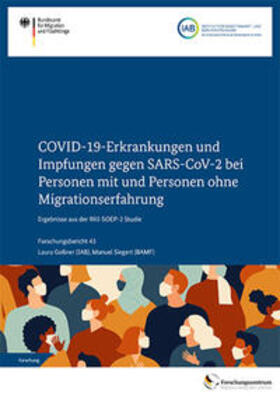 Goßner / Siegert |  COVID-19-Erkrankungen und Impfungen gegen SARS-CoV-2 bei Personen mit und Personen ohne Migrationserfahrung – Ergebnisse aus der RKI-SOEP-2 Studie. | Buch |  Sack Fachmedien