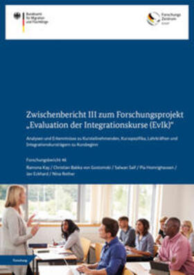 Kay / Babka von Gostomski / Saif |  Zwischenbericht III zum Forschungsprojekt "Evaluation der Integrationskurse (EvIk)" | Buch |  Sack Fachmedien