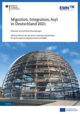 Brandt / Heiermann / Kothe | Politikbericht 2021: Migration, Integration, Asyl (EMN) | Buch | 978-3-944674-49-0 | sack.de