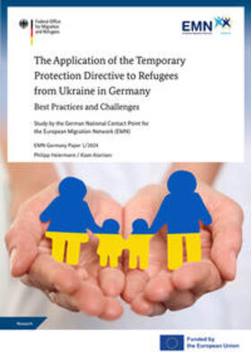 Heiermann / Atanisev | EMN: The Application of the Temporary Protection Directive to Refugees from Ukraine in Germany | Buch | 978-3-944674-50-6 | sack.de