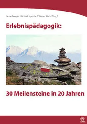 Fengler / Jagenlauf / Michl |  Erlebnispädagogik: 30 Meilensteine in 20 Jahren | Buch |  Sack Fachmedien