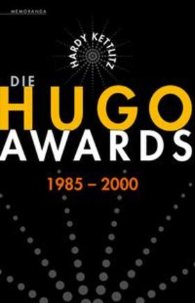 Kettlitz |  Kettlitz, H: Hugo Awards 1985-2000 | Buch |  Sack Fachmedien