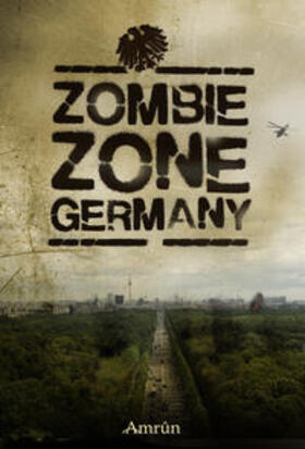 Exter / Günther / Dombrowski |  Zombie Zone Germany: Die Anthologie | Buch |  Sack Fachmedien