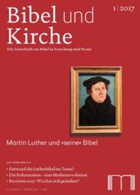 Katholisches Bibelwerk e.V. | Bibel und Kirche / Martin Luther und "seine" Bibel | Buch | 978-3-944766-14-0 | sack.de
