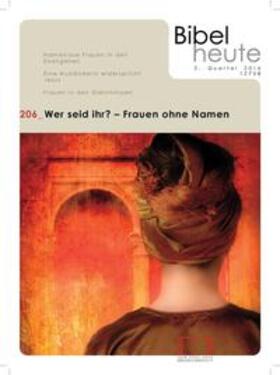 Katholisches Bibelwerk e.V. |  Bibel heute / Wer seid ihr? - Frauen ohne Namen | Buch |  Sack Fachmedien