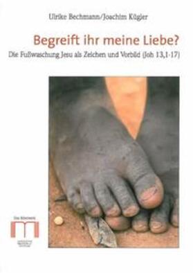 Bechmann / Kügler |  Begreift ihr meine Liebe? | Buch |  Sack Fachmedien