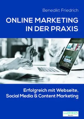 Friedrich |  Online Marketing in der Praxis | Buch |  Sack Fachmedien