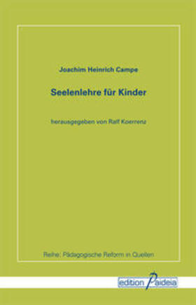 Campe / Koerrenz |  Seelenlehre für Kinder | Buch |  Sack Fachmedien