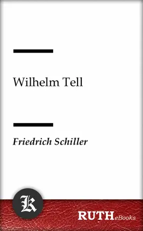 Schiller |  Wilhelm Tell | eBook | Sack Fachmedien