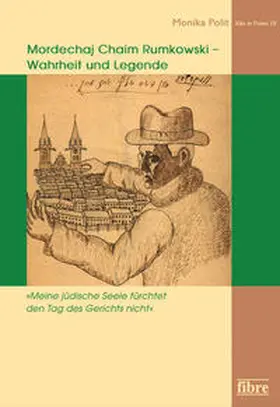 Polit |  "Meine jüdische Seele fürchtet den Tag des Gerichts nicht" Mordechaj Chaim Rumkowski - Wahrheit und Legende | Buch |  Sack Fachmedien