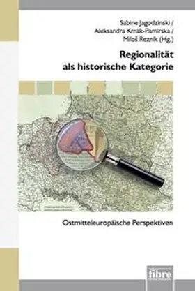 Jagodzinski / Kmak-Pamirska / Rezník |  Regionalität als historische Kategorie | Buch |  Sack Fachmedien