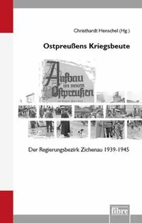 Henschel |  Ostpreußens Kriegsbeute | Buch |  Sack Fachmedien