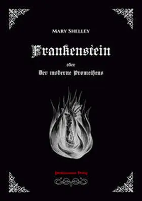 Shelley / Siebert |  Frankenstein oder Der moderne Prometheus | Buch |  Sack Fachmedien