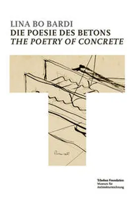 de Arruda | Lina Bo Bardi: Die Poesie des Betons = Lina Bo Bardi: The Poetry of Concrete | Buch | 978-3-944899-23-7 | sack.de