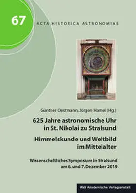 Oestmann / Hamel |  625 Jahre astronomische Uhr in St. Nikolai zu Stralsund – Himmelskunde und Weltbild im Mittelalter | Buch |  Sack Fachmedien