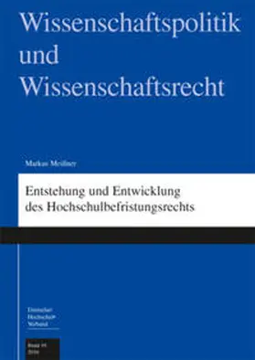 Meißner |  Entstehung und Entwicklung des Hochschulbefristungsrechts | Buch |  Sack Fachmedien