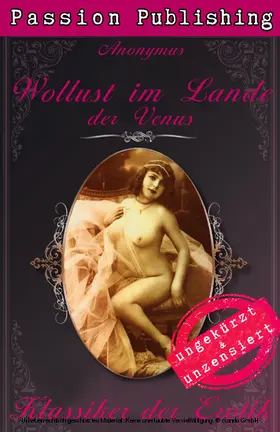 Anonymus |  Klassiker der Erotik 40: Wollust im Lande der Venus | eBook | Sack Fachmedien