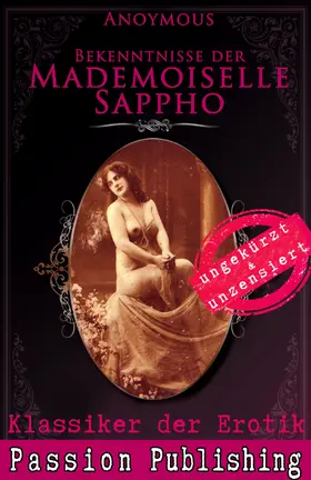 Anonymus |  Klassiker der Erotik 53: Bekenntnisse der Mademoiselle Sappho | eBook | Sack Fachmedien