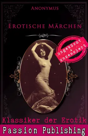 Anonymus |  Klassiker der Erotik 66: Erotische Märchen | eBook | Sack Fachmedien