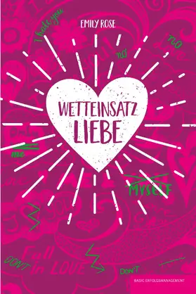 Rose |  Wetteinsatz Liebe | eBook | Sack Fachmedien